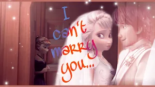 “I can't marry you” | Hiccup & Elsa & Anna