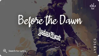 Judas Priest - Before the Dawn (Lyrics video for Desktop)