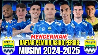 NGERI 🔥 DAFTAR PEMAIN ASING PERSIB MUSIM 2024-2025 | PERSIB HARI INI | BERITA PERSIB | JADWAL PERSIB