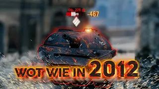 WoT wie in 2012! [Arcade - World of Tanks]