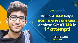 How to score GMAT 760 in 3 months with Full Time Job | Success tips from Kushagra