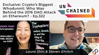 Exclusive: Crypto’s Biggest Whodunnit: Who Was Behind the 2016 DAO Attack on Ethereum? - Ep.322