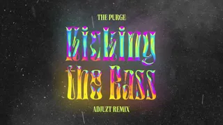 The Purge - Kicking The Bass (Adjuzt Remix)