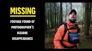 MISSING - Raw footage of photographer's bizarre disappearance