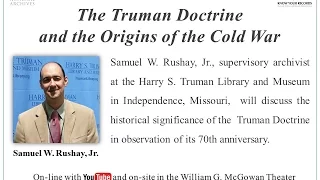 The Truman Doctrine and the Origins of the Cold War (2017 April 19)