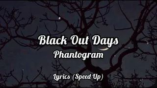 Black Out Days - Phantogram (Speed Up) (Lyrics)
