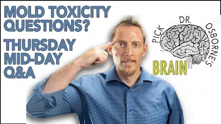 Your mold toxicity questions answered! - PDOB Thursday Q&A