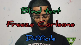 Blind test freeze corleone difficile