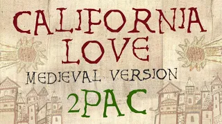 CALIFORNIA LOVE | Medieval Bardcore Version | 2Pac + Dr Dre + Roger Troutman