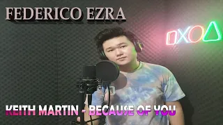 Keith Martin - Because of you (Federico Ezra Cover)