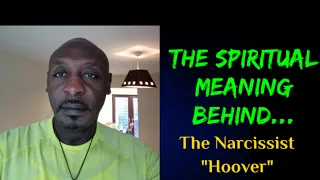THE SPIRITUAL MEANING BEHIND THE "NARCISSIST HOOVER"🗿🤔