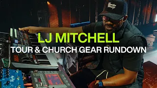 Gear Rundown | LJ Mitchell | Piano & Organ | Elevation Worship