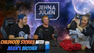 Podcast #86 - Childhood Stories with Julien's Brother