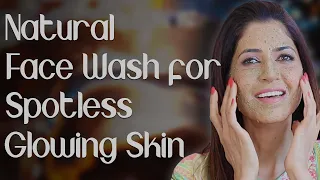 Natural Face Wash for Clear, Spotless, Glowing Skin - Ghazal Siddique