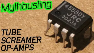 Mythbusting: Tubescreamer Op-Amps (JRC4558; Burr Brown, TL072; TL082; RC4558)