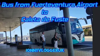 Fuerteventura 03 bus from Airport to Caleta de Fuste #fuerteventura  #holiday