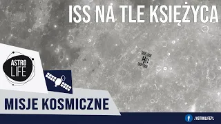 Zrobiłem zdjęcie Międzynarodowej Stacji Kosmicznej na tle Księżyca 🛰 Tranzyt ISS.