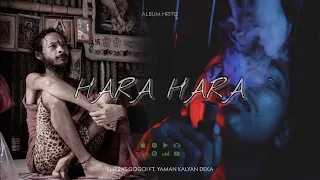 HARA HARA | SHARAT GOGOI FT. YAMAN KALYAN DEKA | ALBUM HRITO | WEED ANTHEM.