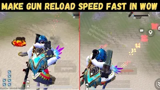 How To Increase speed Of Reload In Wow Map In Pubg😱|INCREASE RELOAD SPEED OF ANY GUN IN PUBG