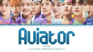 Younite (유니트)- " Aviator " Lyrics color coded(Han/rom/Eng/가사)