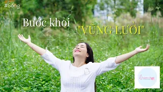 BƯỚC KHỎI 'VŨNG LƯỜI' | #Sống | Audio Quỳnh's Share