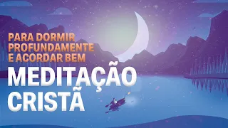 MEDITAÇÃO CRISTÃ PARA DORMIR PROFUNDAMENTE E ACORDAR BEM - 20 DE DEZEMBRO | Jordana Cantarelli