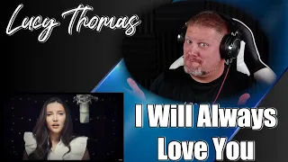 Lucy Thomas - I Will Always Love You | REACTION