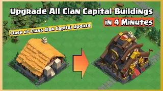 Upgrade All Clan Capital Buildings in 4 Minutes | Clash of Clans