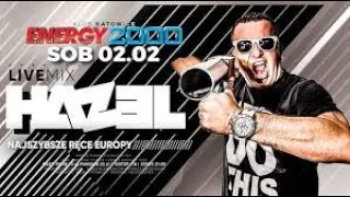 DJ HAZEL - Energy 2000 (Katowice) 02.02.2019