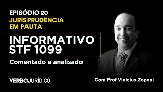 INFORMATIVO STF 1099 | Jurisprudência em Pauta #20