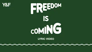 Freedom Is Coming (Official Lyric Video) - Hillsong Young & Free