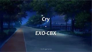 1 Hour Loop | EXO-CBX (엑소-첸백시) - Cry (Lirik dan Terjemahan Indonesia)