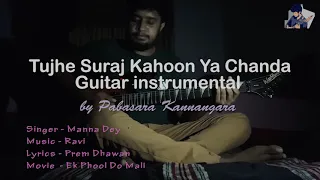 Tujhe Suraj Kahoon Ya Chanda - Guitar Instrumental By Pabasara Kannangara