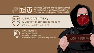 Jakub Velímský: O velkém magnetu zemském (Pátečníci Stream, 23. 3. 2021)