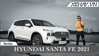 Đánh giá Hyundai Santa Fe 2021: Bầu trời nâng cấp nhưng thiếu chút nữa mới Phê!  |XEHAY.VN|