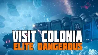 Elite Dangerous - The Story of Colonia - Worth a Visit?