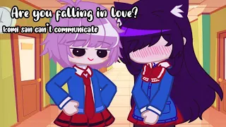 • Are you falling in love? || Komi san can't communicate || Komi x Tadano •