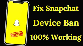 Snapchat Device Ban Fix 2024 iPhone