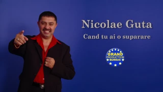 Nicolae Guta - Cand tu ai o suparare (Official Track)