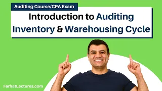 Introduction to Auditing Inventory and Warehousing Cycle | Auditing and Attestation | CPA Exam