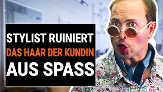 STYLIST RUINIERT das HAAR der Kundin zum Spaß, BEDAUERT es sofort | @DramatizeMeDeutsch