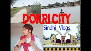 DOKRI CITY vlogs || In sindhi || We are Going From larkana city
