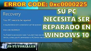 SOLUCIÓN AL CODIGO DE ERROR 0xc0000225 EN WINDOWS 10