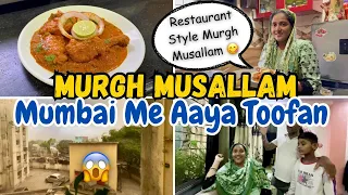|•Restaurant Style Shahi Murgh Musallam Recipe || Mumbai Me Aaya Toofan 😱•| Vlog 2024.