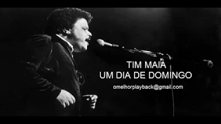 UM DIA DE DOMINGO - TIM MAIA (KARAOKÊ E PLAYBACK)