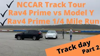 NCCAR Track Day: Rav4 Prime vs Model Y & Prime 1/4 mile Run