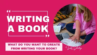 Writing a Book -What do you want to create?