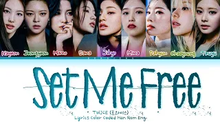 TWICE SET ME FREE Lyrics (Color Coded Lyrics) English Version.