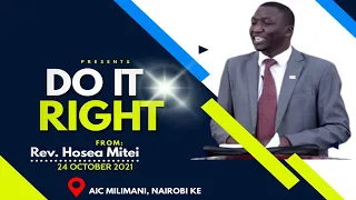 Do It Right | Rev. Hosea Mitei | AIC Milimani Nairobi (25 Oct 2021)