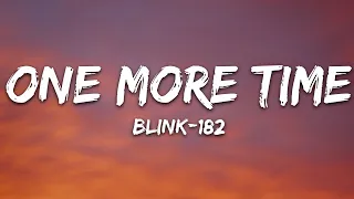 blink-182 - ONE MORE TIME (Lyrics)